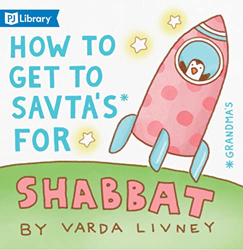 Stock image for How to Get to Savta's for Shabbat for sale by SecondSale