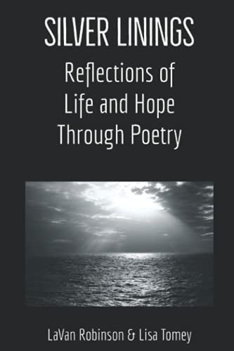 Stock image for Silver Linings: Reflections of Life and Hope Through Poetry for sale by ThriftBooks-Dallas