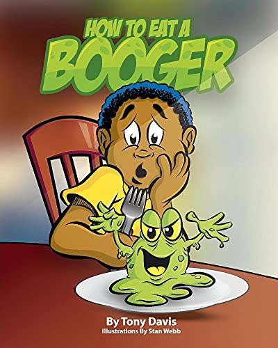 Stock image for How To Eat A Booger for sale by GF Books, Inc.