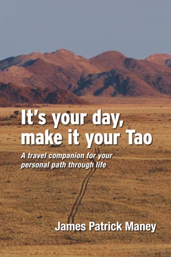 Stock image for It's your day, make it your Tao: A travel companion for your personal path through life for sale by Book Deals