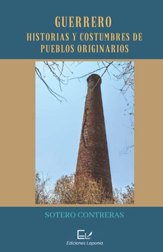 9781736571927: Guerrero: Historias Y Costumbres De Pueblos Originarios