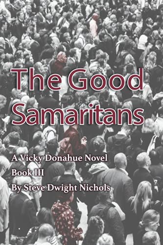 Stock image for The Good Samaritans: A Vicky Donahue Novel for sale by THE SAINT BOOKSTORE