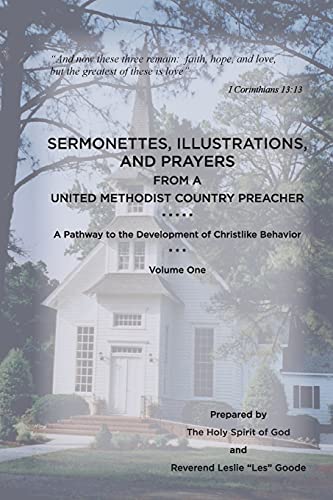 9781736577806: Sermonettes, Illustrations, and Prayers from a United Methodist Country Preacher, Vol 1: A Pathway to the Development of Christlike Behavior (1)