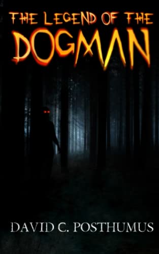 Beispielbild fr The Legend of the Dogman zum Verkauf von GreatBookPrices