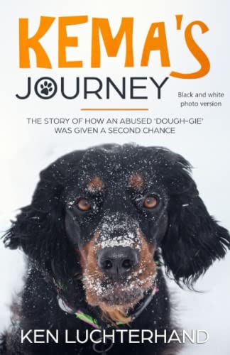 Stock image for Kema's Journey (Black and White Photo Version): The story of how an abused 'dough-gie' was given a second chance for sale by Books From California
