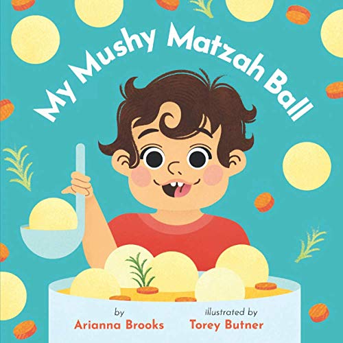 Beispielbild fr My Mushy Matzah Ball (The Mushy Matzah Ball Baby Series) zum Verkauf von Books Unplugged