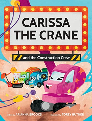 Beispielbild fr Carissa The Crane And The Construction Crew zum Verkauf von GreatBookPrices