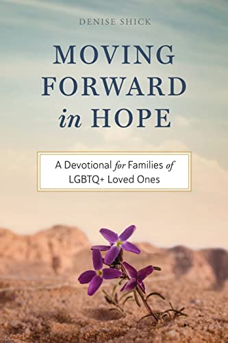 Stock image for Moving Forward in Hope: A Devotional for Families of LGBTQ Loved Ones for sale by GF Books, Inc.