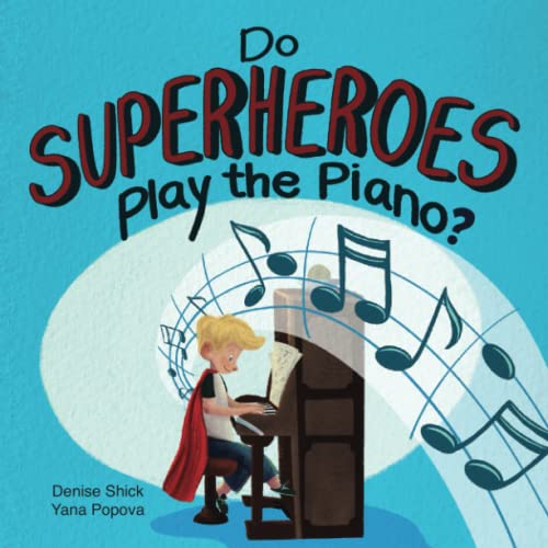 Stock image for Do SUPERHEROES Play the Piano? for sale by Books Unplugged