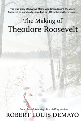 Imagen de archivo de The Making of Theodore Roosevelt a la venta por Irish Booksellers