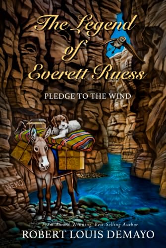 Stock image for The Legend of Everett Ruess: Pledge to the Wind for sale by ZBK Books