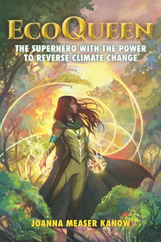 Beispielbild fr EcoQueen: The Superhero with the Power to Reverse Climate Change zum Verkauf von ThriftBooks-Atlanta