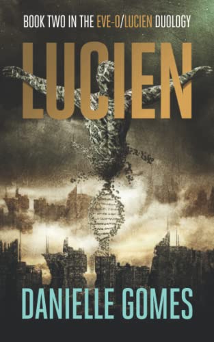 

Lucien: Book Two in the EVE-0/Lucien Duology (Paperback or Softback)