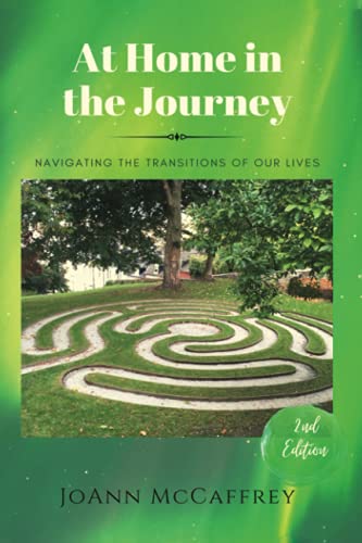 

At Home in the Journey: Navigating the Transitions of Our Lives