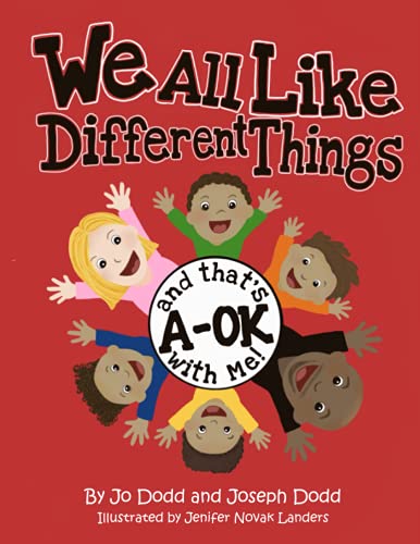 Stock image for We All Like Different Things and That's A-OK With Me! for sale by Save With Sam