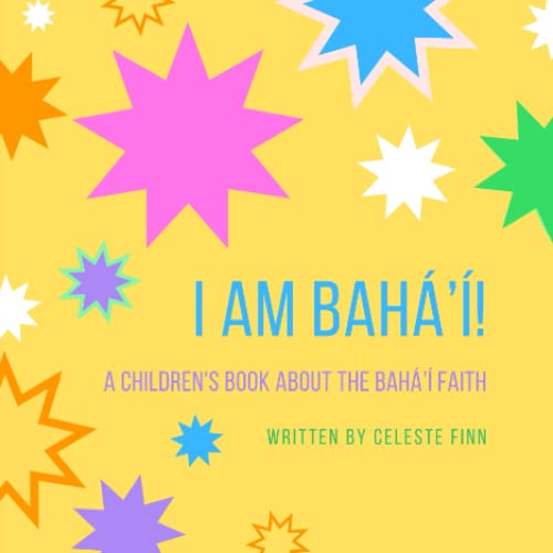 Stock image for I am Bah'!: A Children's Book about the Bah Faith for sale by GF Books, Inc.