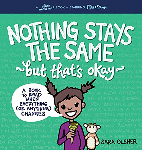 Stock image for Nothing Stays the Same, But That's Okay: A Book to Read When Everything (or Anything) Changes for sale by GF Books, Inc.