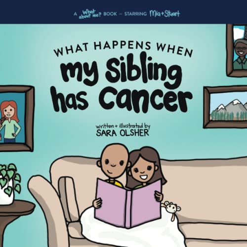 Beispielbild fr What Happens When My Sibling Has Cancer: A Book for the Brothers and Sisters of Pediatric Cancer Patients (What About Me? Books) zum Verkauf von WorldofBooks