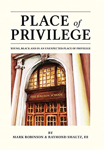 Beispielbild fr Place of Privilege: Young, Black and in an unexpected place of privilege zum Verkauf von BooksRun