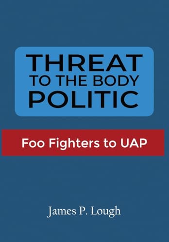 Beispielbild fr Threat to the Body Politic: Foo Fighters to UAP zum Verkauf von GreatBookPrices