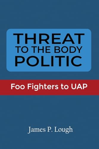 Beispielbild fr Threat to the Body Politic: Foo Fighters to UAP zum Verkauf von GreatBookPrices