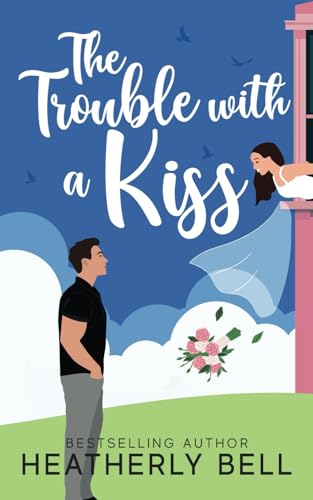 Beispielbild fr The Trouble with a Kiss zum Verkauf von Better World Books