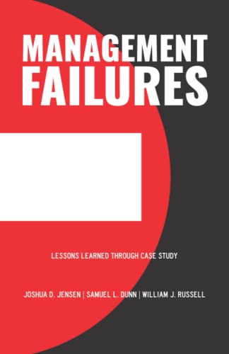 Stock image for Management Failures: Lessons Learned Through Case Study for sale by GF Books, Inc.