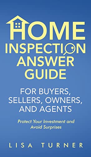 Stock image for Home Inspection Answer Guide for Buyers, Sellers, Owners, and Agents for sale by Lucky's Textbooks