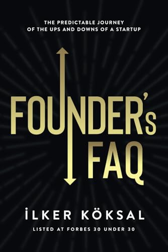 

Founder's FAQ: The Predictable Journey of the Ups and Downs of a Startup