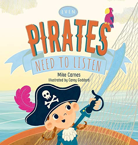 Stock image for Even Pirates Need to Listen for sale by Books Unplugged