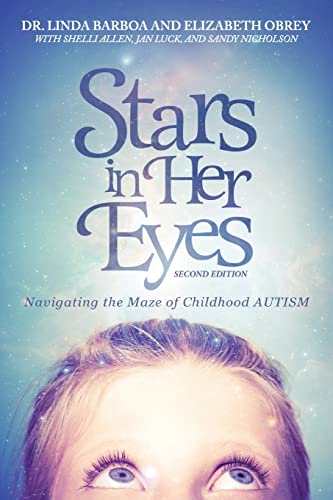 Imagen de archivo de Stars in Her Eyes: Navigating the Maze of Childhood Autism: Navigating the: Voices for a New Path a la venta por GF Books, Inc.