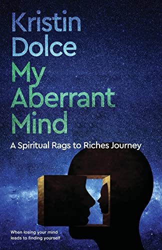 Stock image for My Aberrant Mind: A Spiritual Rags to Riches Journey for sale by GF Books, Inc.