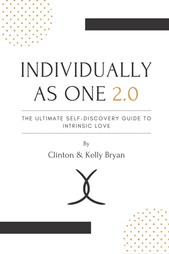 Imagen de archivo de Individually As One 2.0: The Ultimate Self-discovery Guide To Intrinsic Love a la venta por GF Books, Inc.