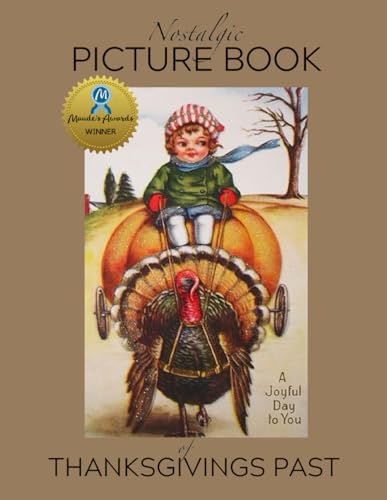 Beispielbild fr Nostalgic Picture Book of Thanksgivings Past zum Verkauf von PBShop.store UK