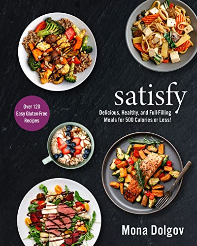 Stock image for satisfy: Delicious, Healthy, and Full-Filling Meals for 500 Calories or Less! for sale by Goodwill Southern California