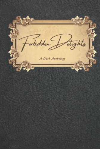 9781736676370: Forbidden Delights: A Dark Anthology