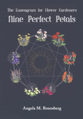 Beispielbild fr Nine Perfect Petals: The Enneagram for Flower Gardeners (The Enneagram in Nature) zum Verkauf von SecondSale