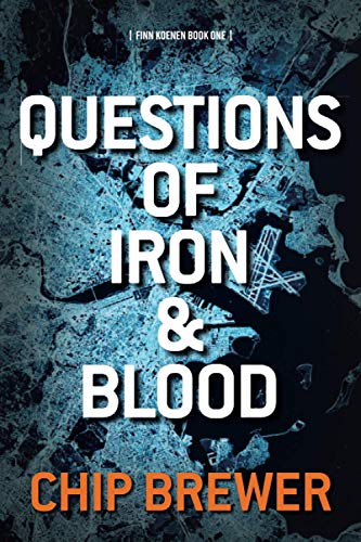 Beispielbild fr Questions of Iron and Blood: Finn Koenen Book 1 (The Finn Koenen) zum Verkauf von BooksRun