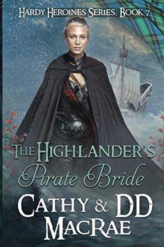 Stock image for The Highlander's Pirate Bride: A Scottish Medieval Romantic Adventure (Hardy Heroines) for sale by GF Books, Inc.