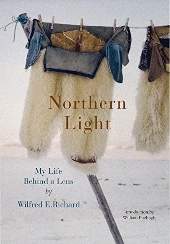 Stock image for Northern Light: My Life Behind a Lens for sale by Books From California
