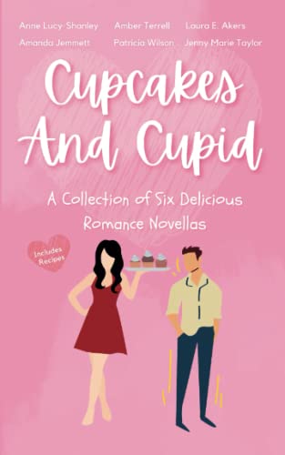 Beispielbild fr Cupcakes and Cupid: A Collection of Six Delicious Romance Novellas zum Verkauf von Books Unplugged