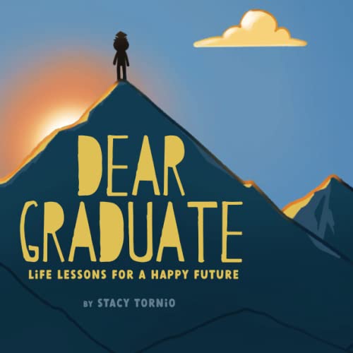 Stock image for Dear Graduate: Life Lessons for a Happy Future for sale by ThriftBooks-Atlanta