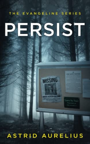 9781736695111: The Evangeline Series: Persist