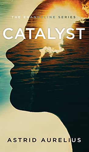 9781736695180: The Evangeline Series: Catalyst