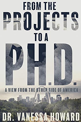 Stock image for From the Projects to a Ph.D.: A View from the Other Side of America for sale by BooksRun