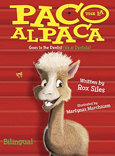 Imagen de archivo de Paco the Alpaca (Paco la Alpaca): Goes to the Dentist (Va al Dentista) a la venta por PlumCircle