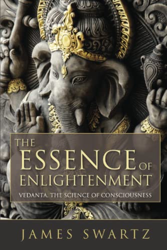 Stock image for The Essence of Enlightenment: Vedanta, the Science of Consciousness for sale by GreatBookPrices