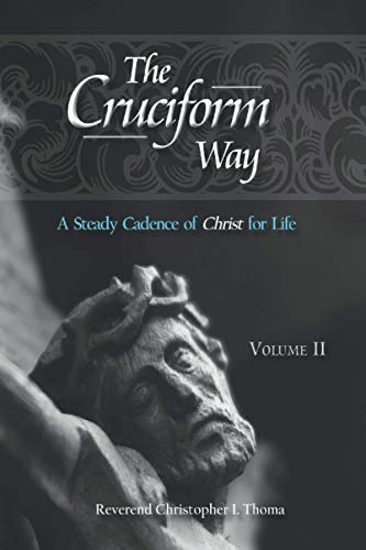 Stock image for The Cruciform Way: A Steady Cadence of Christ for Life for sale by Lucky's Textbooks