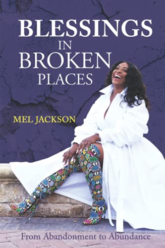 Stock image for Blessings In Broken Places: From Abandonment to Abundance for sale by Books Unplugged