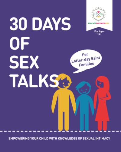 Beispielbild fr 30 Days of Sex Talks for Latter-Day Saint Families: For Parents of Children Ages 12+: Empowering Your Child with a Knowledge of Sexual Intimacy zum Verkauf von Book Deals